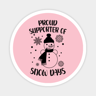 Proud Supporter Of Snow Days Funny Teacher Christmas Magnet